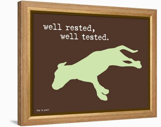 Well Rested-Dog is Good-Framed Stretched Canvas