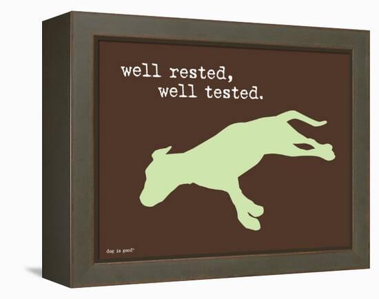 Well Rested-Dog is Good-Framed Stretched Canvas