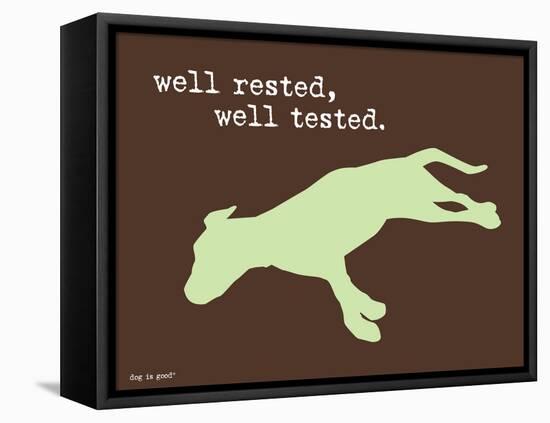 Well Rested-Dog is Good-Framed Stretched Canvas