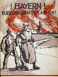 Bayern! Euerer Land Steht in Flammen! Pub. Germany, C.1918-Wera von Bartels-Giclee Print