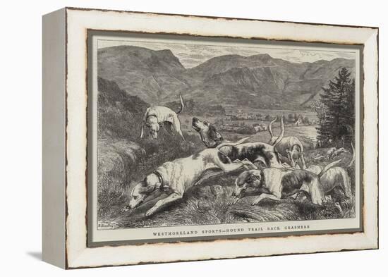 Westmoreland Sports, Hound Trial Race, Grasmere-Basil Bradley-Framed Premier Image Canvas