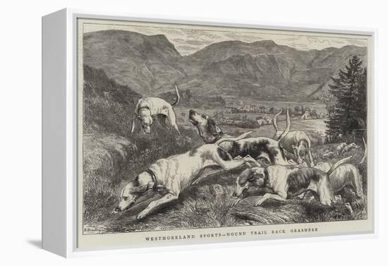 Westmoreland Sports, Hound Trial Race, Grasmere-Basil Bradley-Framed Premier Image Canvas