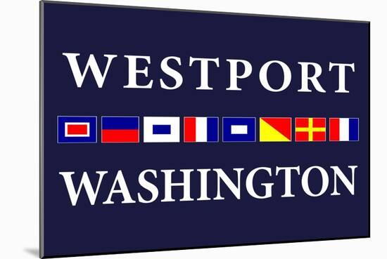 Westport, Washington - Nautical Flags-Lantern Press-Mounted Art Print