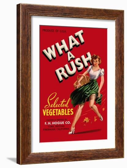 What a Rush - Vegetable Crate Label-Lantern Press-Framed Art Print