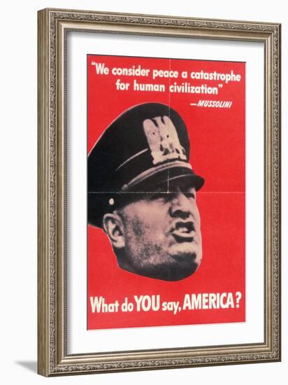 What Do You Say America?, US 2nd World War Poster with Face of Mussolini, Anon, C.1942-null-Framed Giclee Print