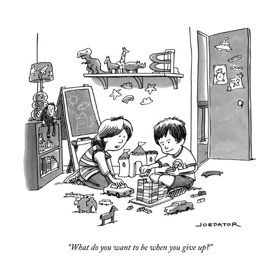 What Do You Want To Be When You Give Up New Yorker Cartoon Premium Giclee Print Art Com What Do You Want To Be When You Give Up New Yorker Cartoon Premium Giclee Print Art Com