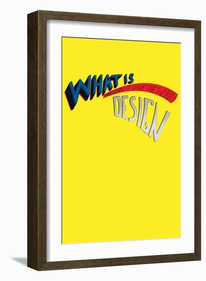 What Is Design and Can It Save the World Annimo-null-Framed Art Print