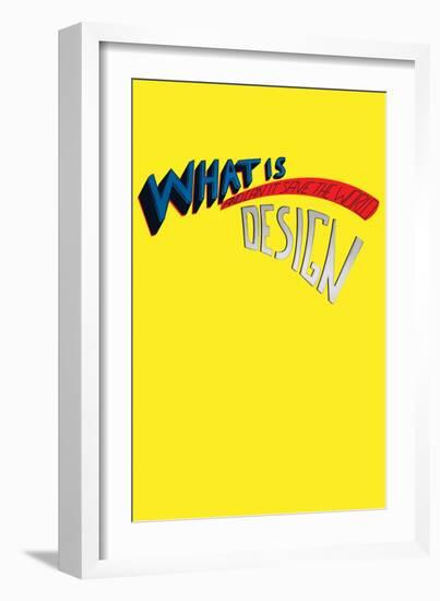 What Is Design and Can It Save the World Annimo-null-Framed Art Print