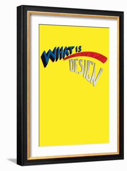 What Is Design and Can It Save the World Annimo-null-Framed Art Print