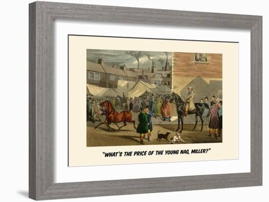 What's the Price of the Young Nag, Miller?-Henry Thomas Alken-Framed Art Print