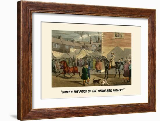 What's the Price of the Young Nag, Miller?-Henry Thomas Alken-Framed Art Print