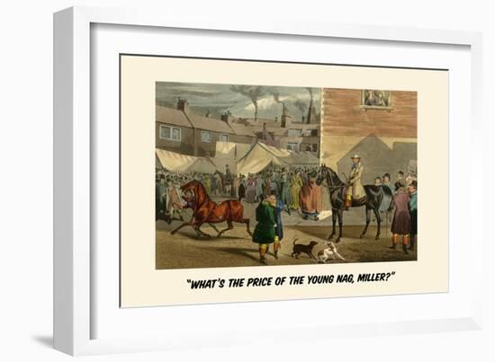 What's the Price of the Young Nag, Miller?-Henry Thomas Alken-Framed Art Print