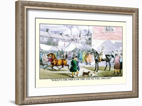 What's the Price of the Young Nag, Miller?-Henry Thomas Alken-Framed Art Print