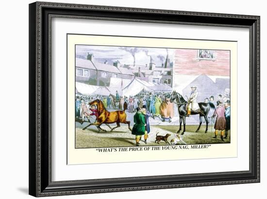 What's the Price of the Young Nag, Miller?-Henry Thomas Alken-Framed Art Print