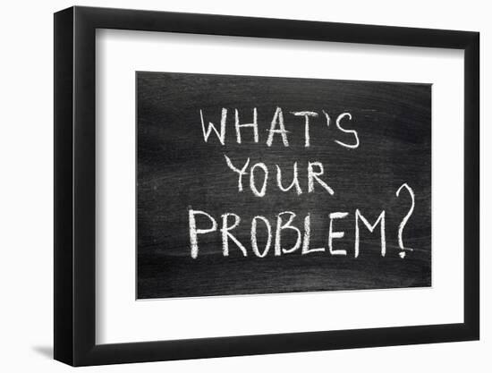 What's Your Problem-Yury Zap-Framed Photographic Print