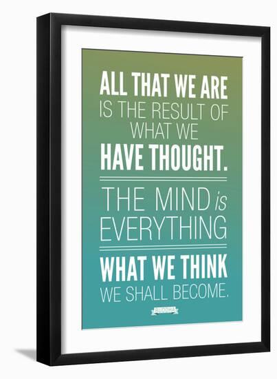 What We Think We Shall Become Buddha-null-Framed Premium Giclee Print