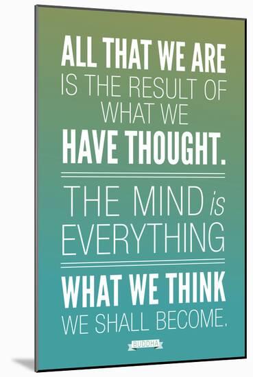 What We Think We Shall Become Buddha-null-Mounted Premium Giclee Print