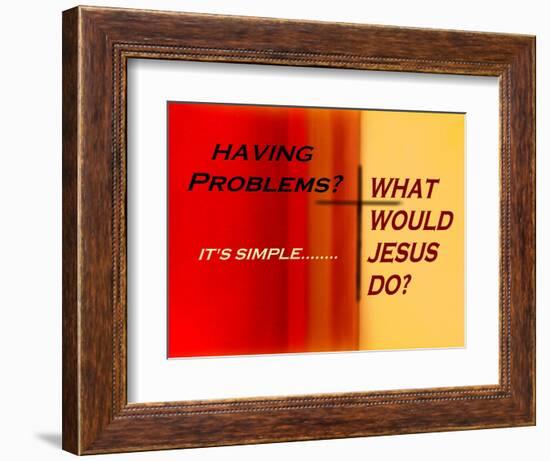 What Would Jesus Do?-Ruth Palmer 2-Framed Art Print