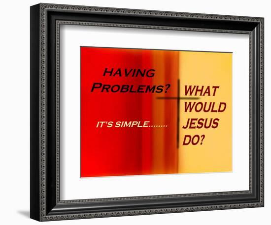 What Would Jesus Do?-Ruth Palmer 2-Framed Art Print