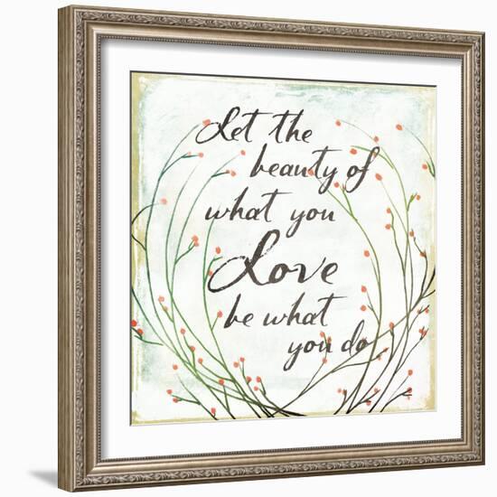 What You Love-Jace Grey-Framed Art Print