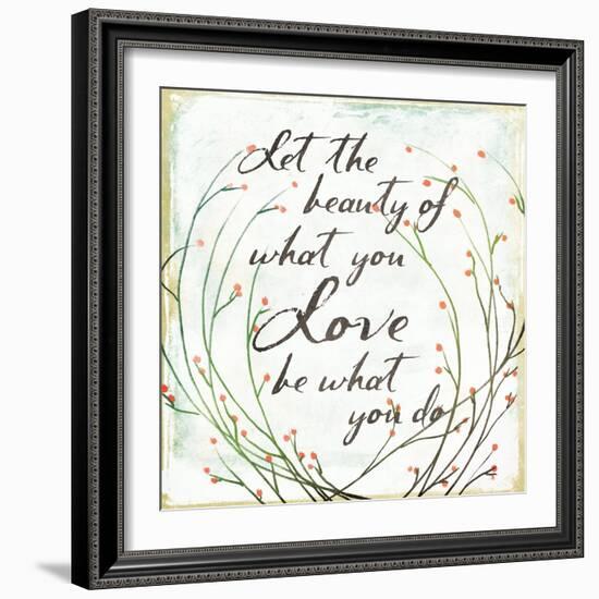 What You Love-Jace Grey-Framed Art Print