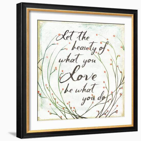 What You Love-Jace Grey-Framed Art Print