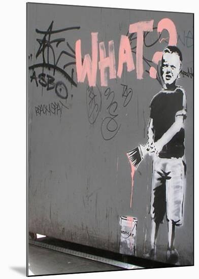 What?-Banksy-Mounted Giclee Print