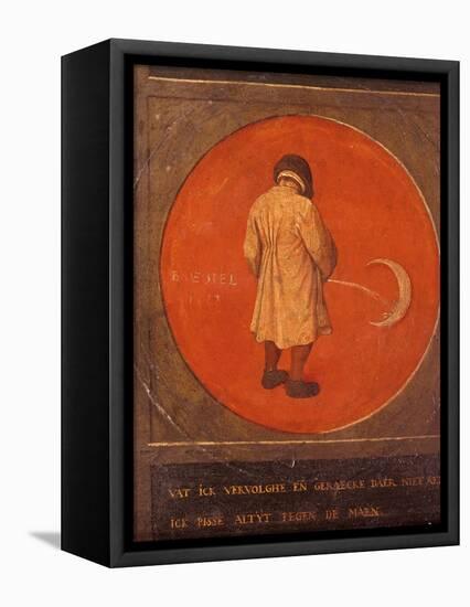 Whatever I Do, I Do Not Repent, I Keep Pissing Against the Moon, C1558-1560-Pieter Bruegel the Elder-Framed Premier Image Canvas