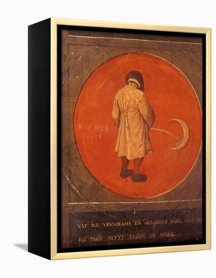 Whatever I Do, I Do Not Repent, I Keep Pissing Against the Moon, C1558-1560-Pieter Bruegel the Elder-Framed Premier Image Canvas