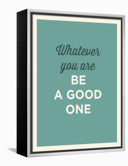 Whatever You Are-null-Framed Stretched Canvas