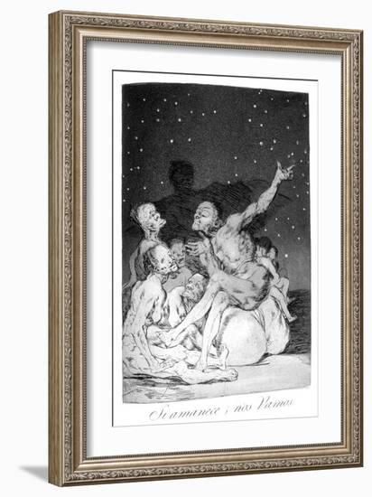 When Day Breaks We Will Be Off!, 1799-Francisco de Goya-Framed Giclee Print