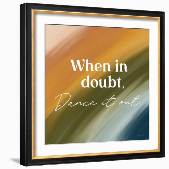 When in Doubt, Dance it Out-Lady Louise Designs-Framed Art Print