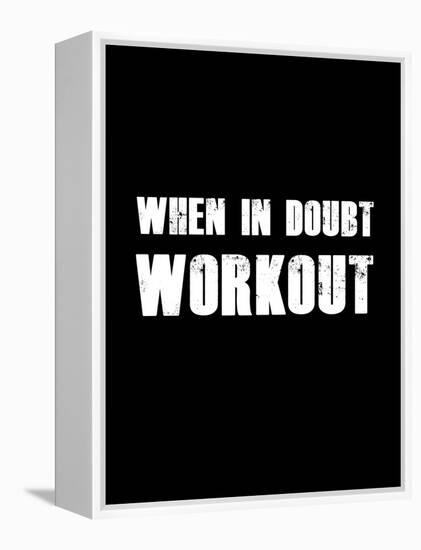When In Doubt Workout-null-Framed Stretched Canvas