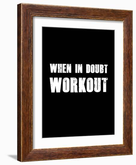 When In Doubt Workout-null-Framed Art Print