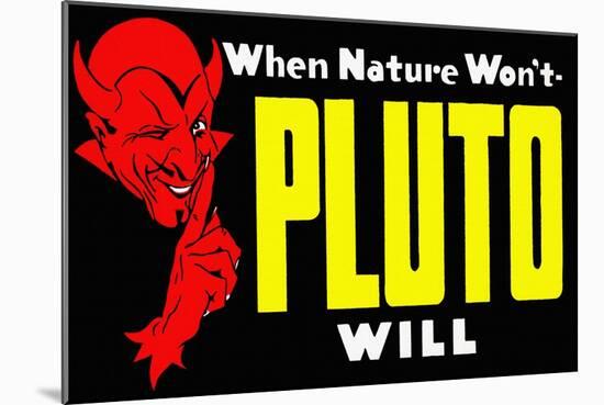 When Nature Won't Pluto Will-Curt Teich & Company-Mounted Art Print