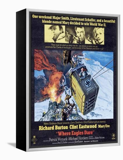 Where Eagles Dare, Top L-R: Richard Burton, Clint Eastwood, Mary Ure on Poster Art, 1968-null-Framed Stretched Canvas