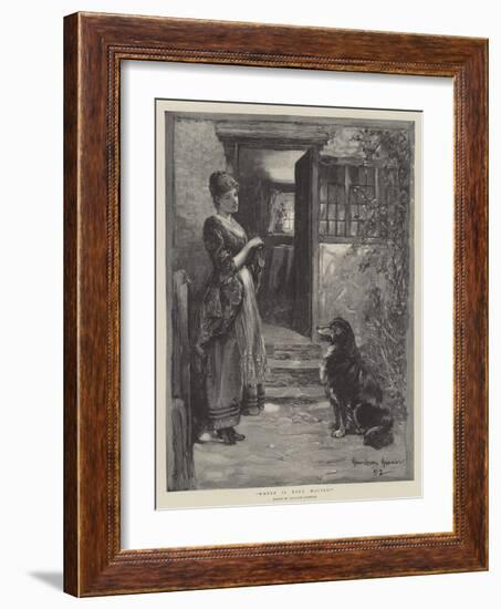 Where Is Your Master?-Davidson Knowles-Framed Giclee Print