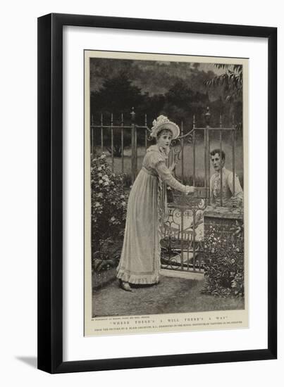 Where There's a Will There's a Way-Edmund Blair Leighton-Framed Giclee Print