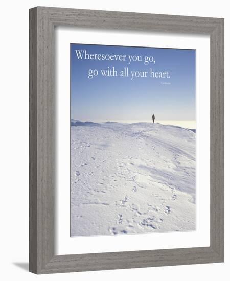 Wheresoever you go, go with all your heart.-AdventureArt-Framed Photographic Print