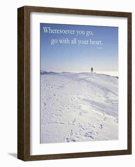 Wheresoever you go, go with all your heart.-AdventureArt-Framed Photographic Print