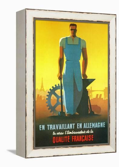 While Working in Germany You Will Be the Ambassador of French Quality, 1943-null-Framed Premier Image Canvas