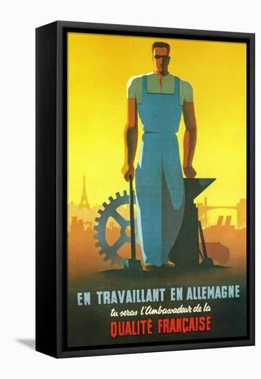 While Working in Germany You Will Be the Ambassador of French Quality, 1943-null-Framed Premier Image Canvas