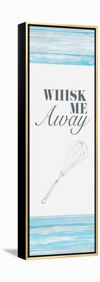 Whisk Me Away-Gina Ritter-Framed Stretched Canvas