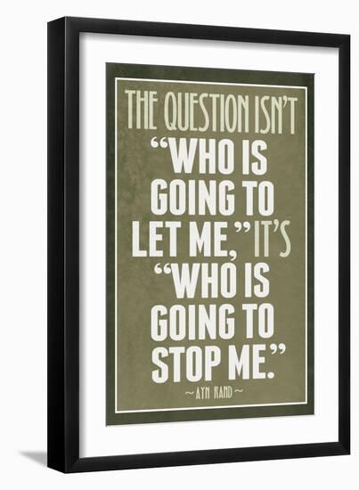 Who Is Going To Stop Me Ayn Rand-null-Framed Art Print