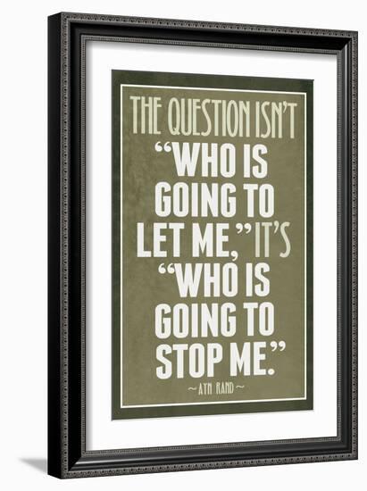 Who Is Going To Stop Me Ayn Rand-null-Framed Art Print