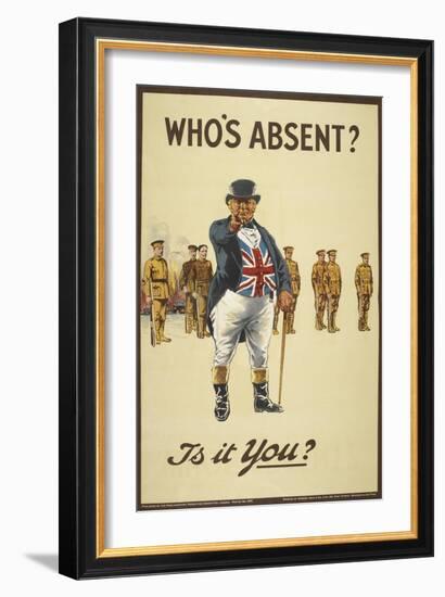 Who's Absent ?" Is It You ? a Recriutment Poster Showing 'John Bull' Pointing His Finger--Framed Giclee Print