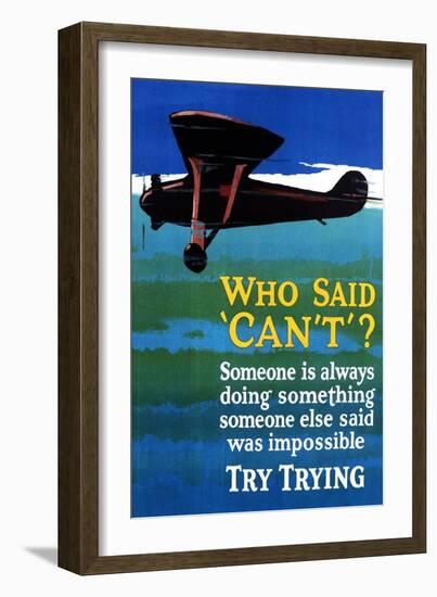 Who Said Can't - Try Trying - Airplane Flying Poster-Lantern Press-Framed Premium Giclee Print