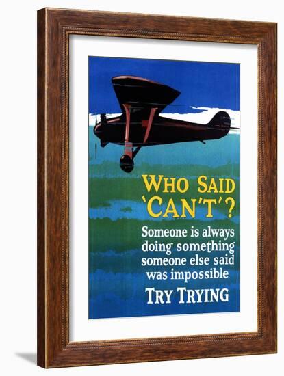 Who Said Can't - Try Trying - Airplane Flying Poster-Lantern Press-Framed Premium Giclee Print