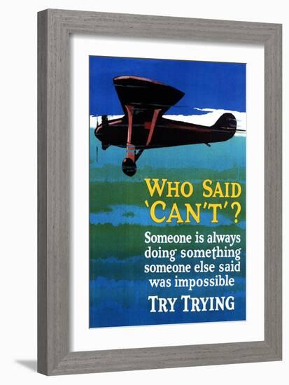 Who Said Can't - Try Trying - Airplane Flying Poster-Lantern Press-Framed Art Print