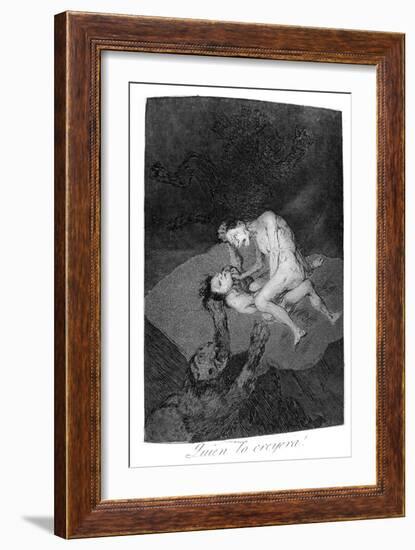 Who Would Have Thought It!, 1799-Francisco de Goya-Framed Giclee Print